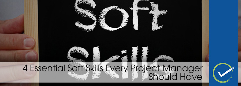 4 Essential Soft Skills Every Project Manager Should Have