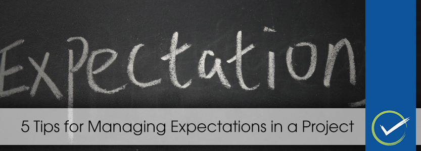 5 Tips for Managing Expectations in a Project