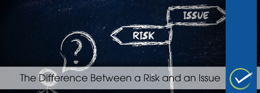 The Difference Between a Risk and an Issue
