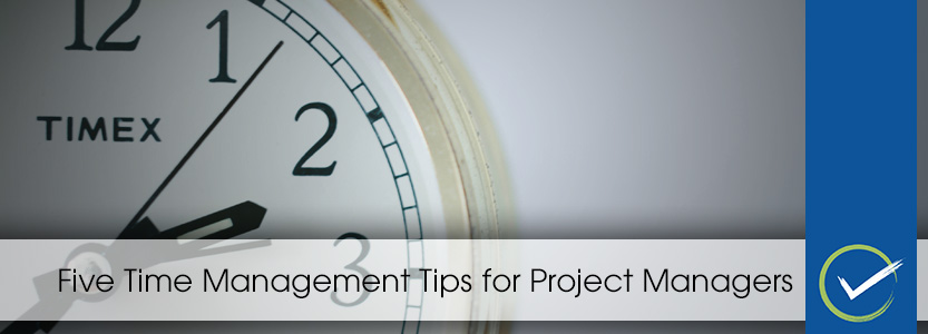 Five Time Management Tips for Project Managers