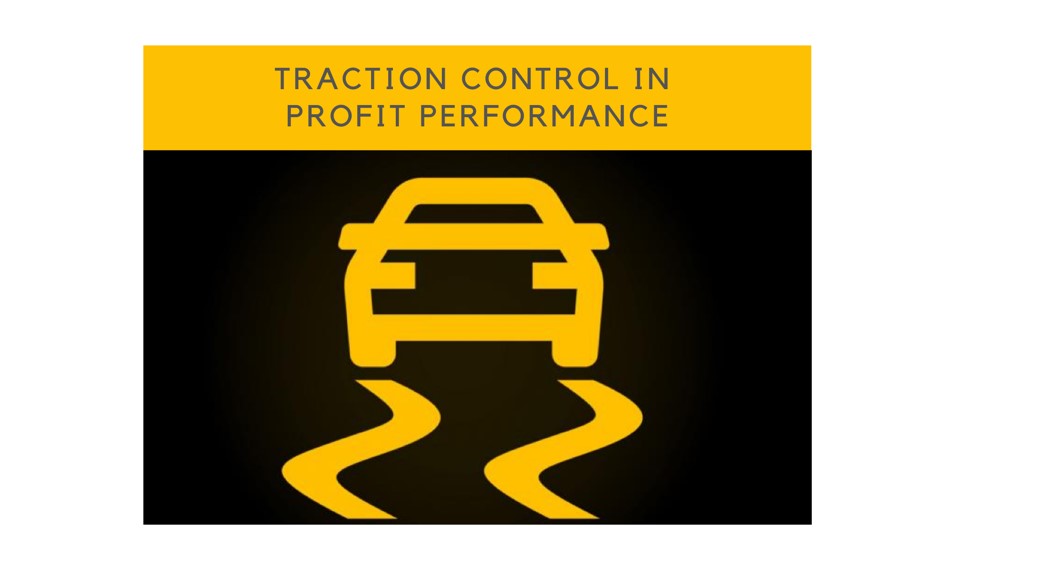 Get Traction in Profit Performance