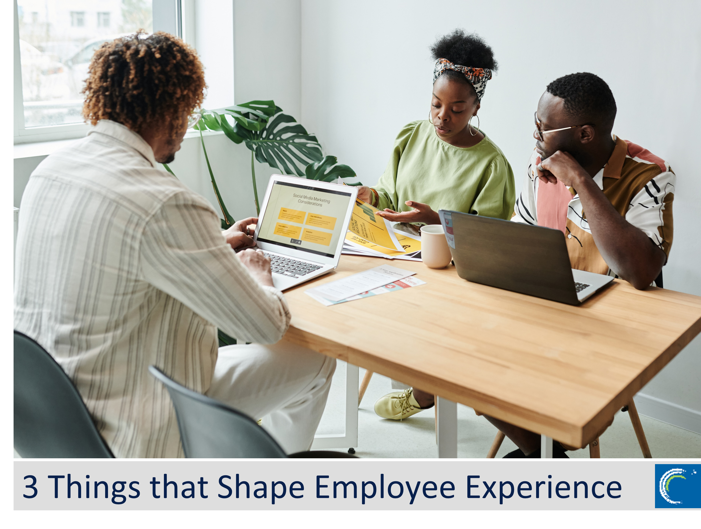 3 Things That Shape Employee Experience